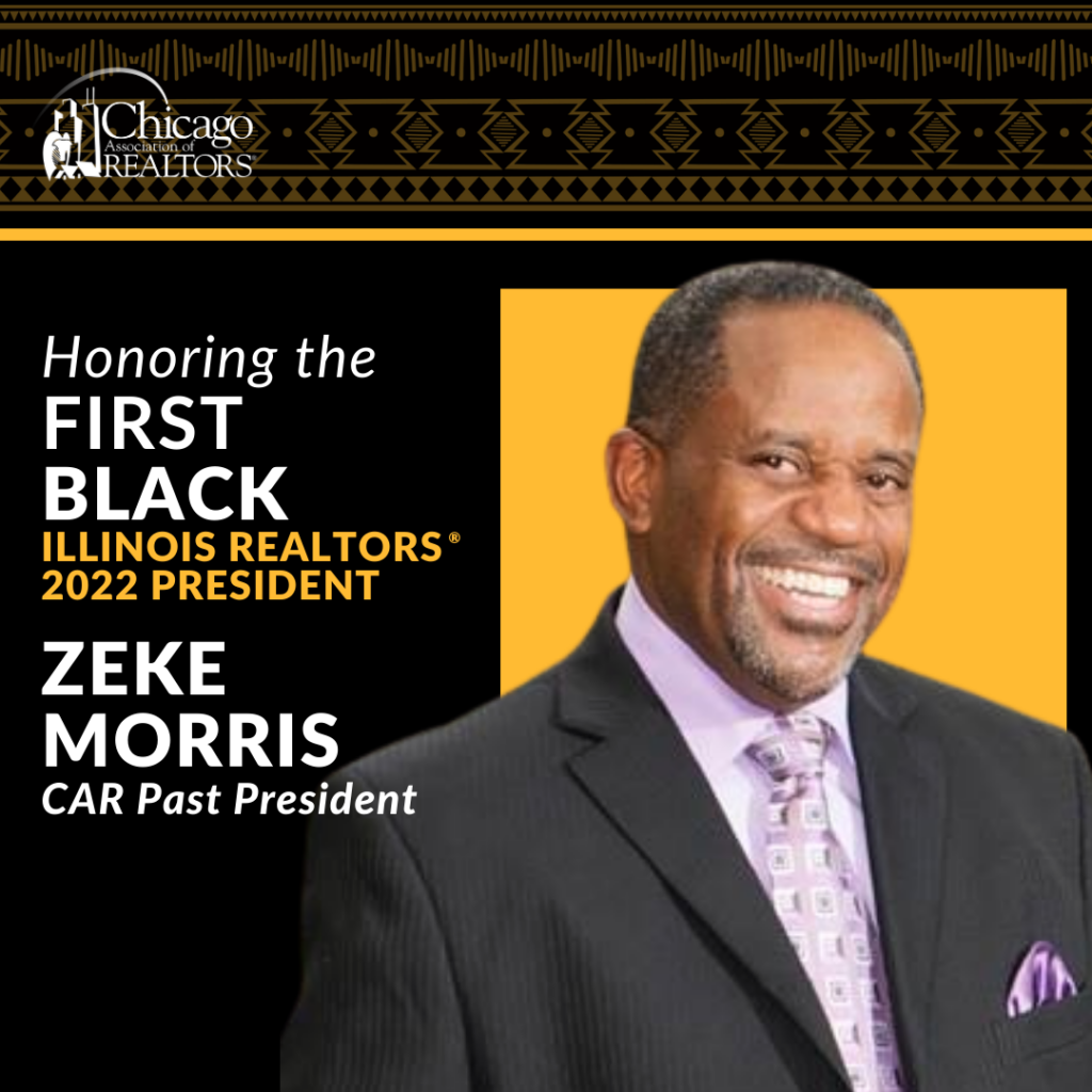 First Black Illinois REALTORS® President in 2022 - Zeke Morris, CAR Past President